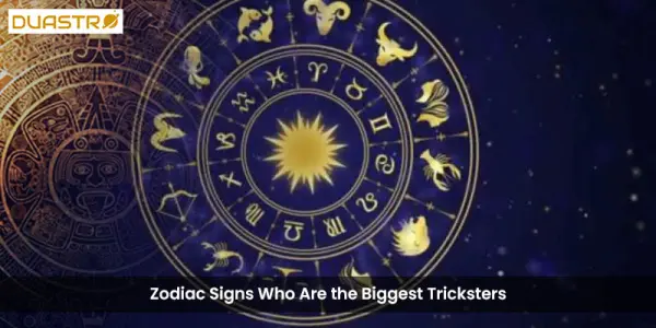 Zodiac Signs Who Are the Biggest Tricksters